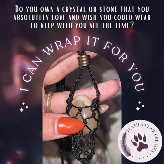 Have Me Wrap Your Personal/ Favorite Stone