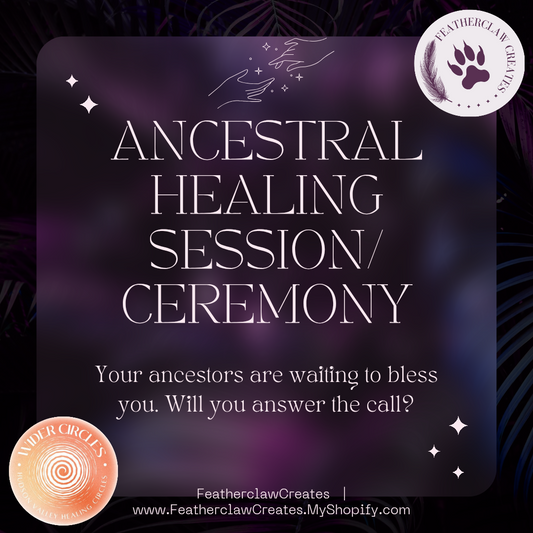 Ancestral Healing Session/ Ceremony
