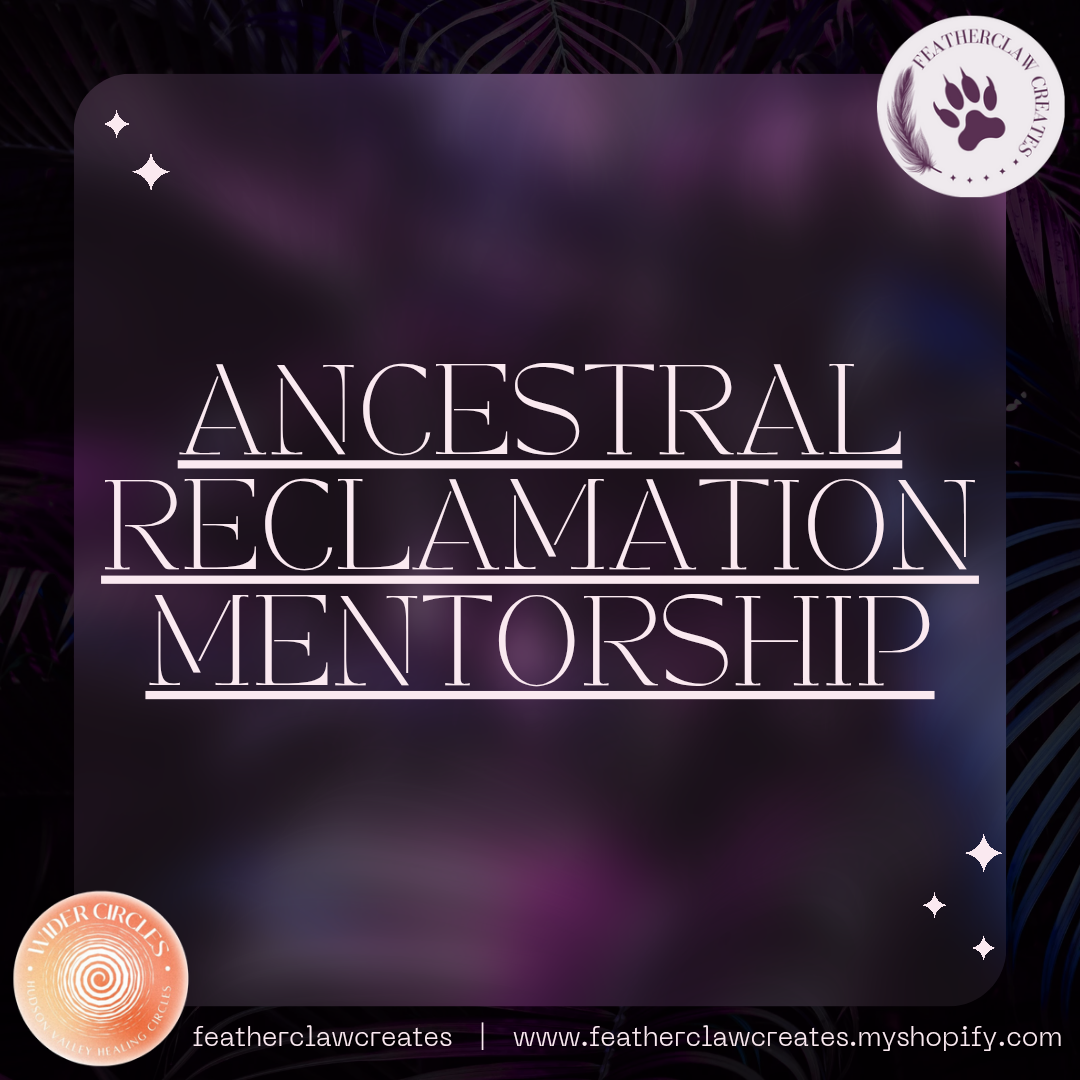 Ancestral Reclamation Mentorship